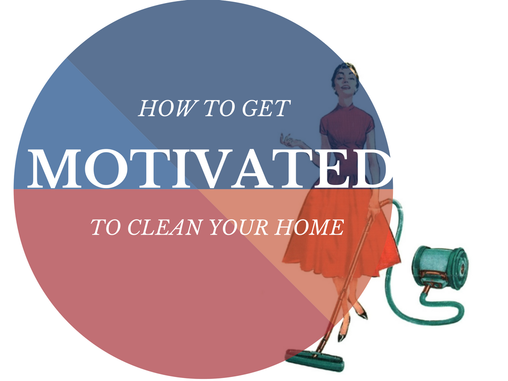 how-to-get-motivated-clean
