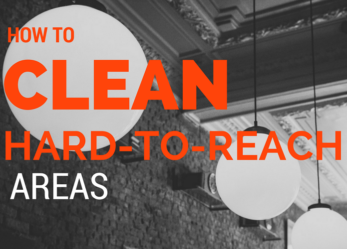 how-to-CLEAN-HARD-TO-REACH-AREAS