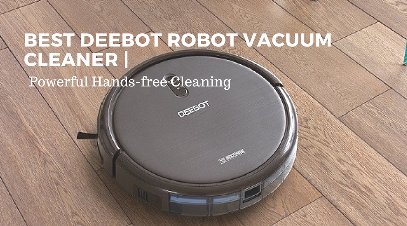Best Deebot Robot Vacuum Cleaner