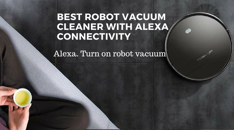 BEST-ROBOT-VACUUM-CLEANER-WITH-ALEXA-CONNECTIVITY