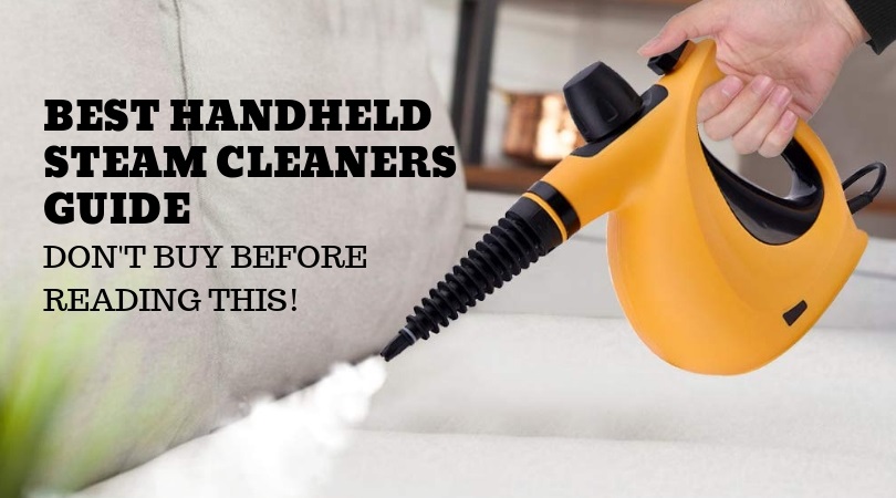 Best-Handheld-Steam-Cleaners-Guide-2019-Don't-Buy-Before-Reading-This