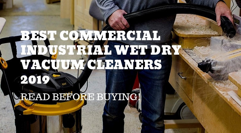 Best-Commercial-Industrial-Wet-Dry-Vacuum-Cleaners-2019