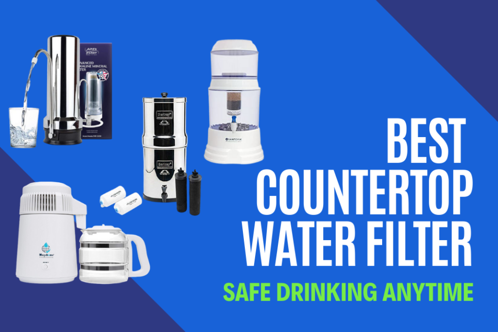 Best Countertop Water Filter 2021 For Cleaner And Fresher Water