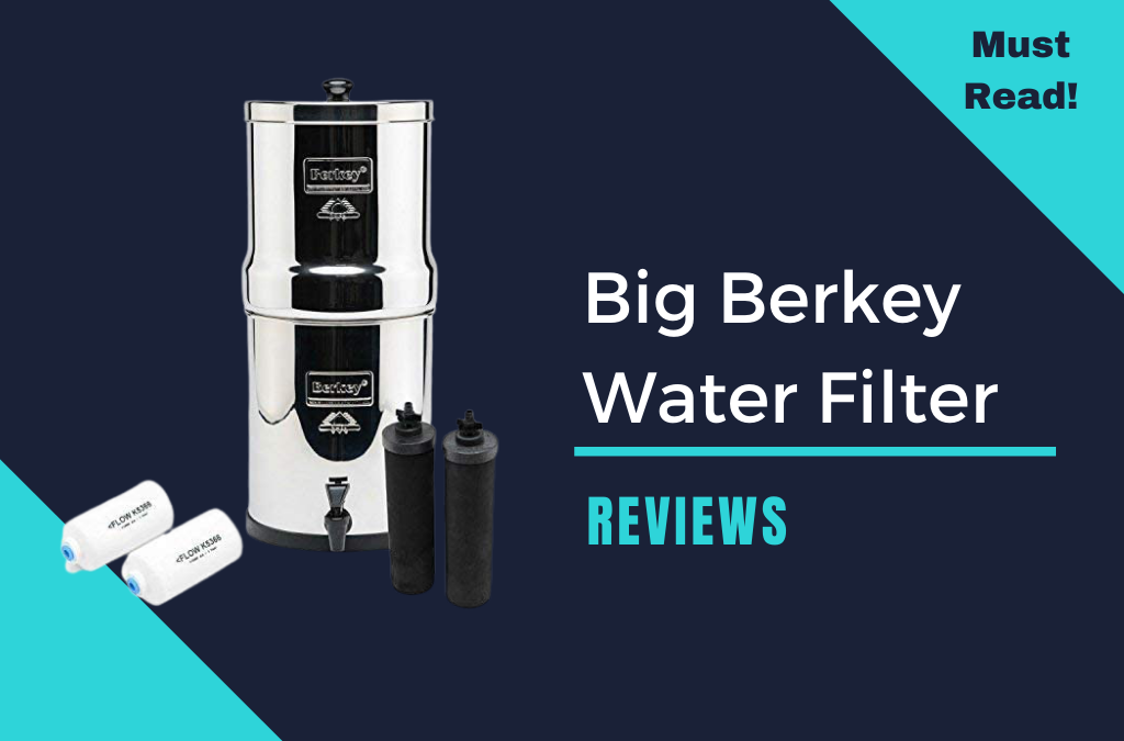big-berkey-water-filter-reviews