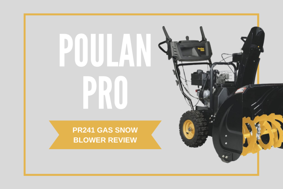 Poulan Pro Snowblower PR241 Review A Powerful TwoStage Gas Snow Blower For All Your Snow