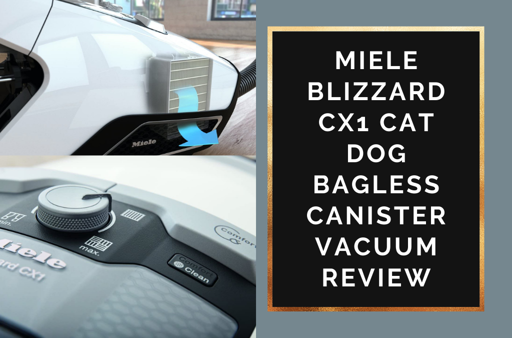 Miele-Blizzard-CX1-Cat-Dog-Bagless-Canister-Vacuum-Review