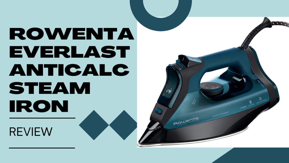 Rowenta Everlast Anticalc Iron Review | Easy, Flawless, Wrinkle-Free ...