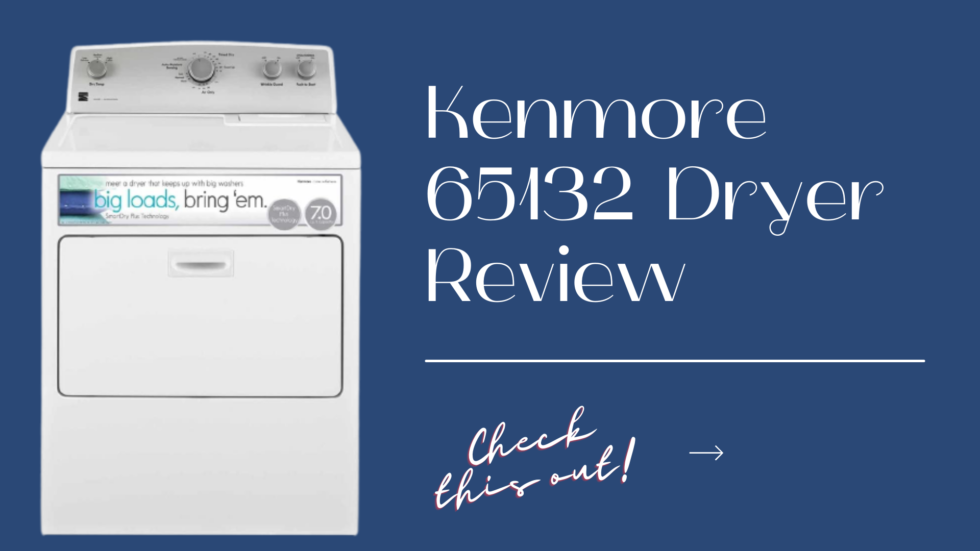 Kenmore 65132 Clothes Dryer Review A Quick Solution To Your Tiring