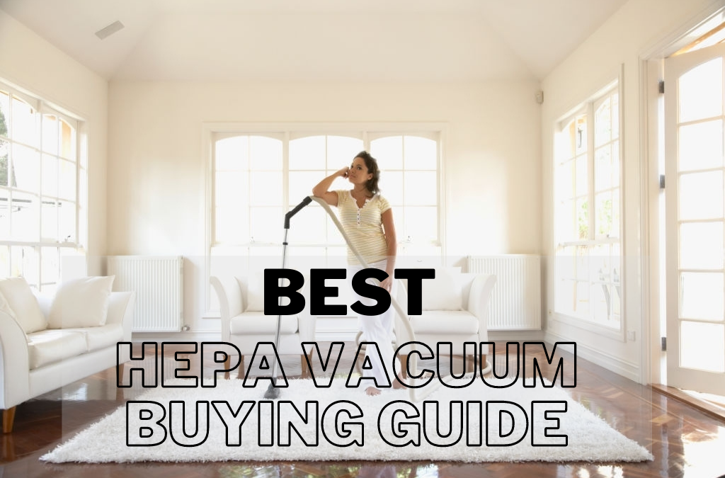 best-hepa-vacuum-buying-guide