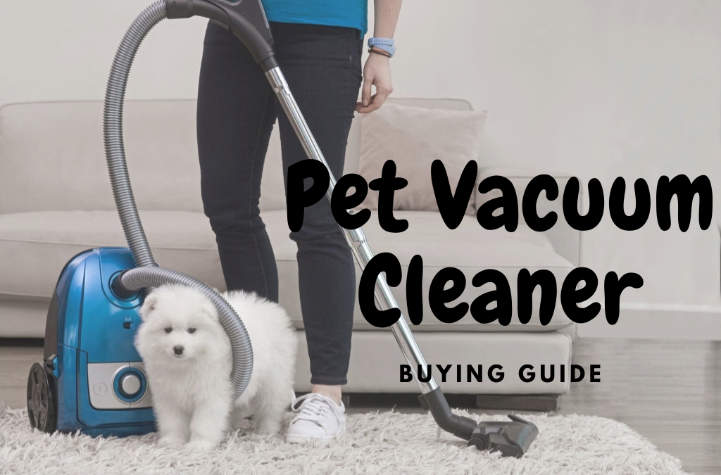 Pet-Vacuum-Cleaner-Buying-Guide