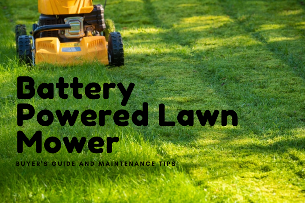 battery-powered-lawn-mower-buyers-guide-and-tips-to-keep-it-working