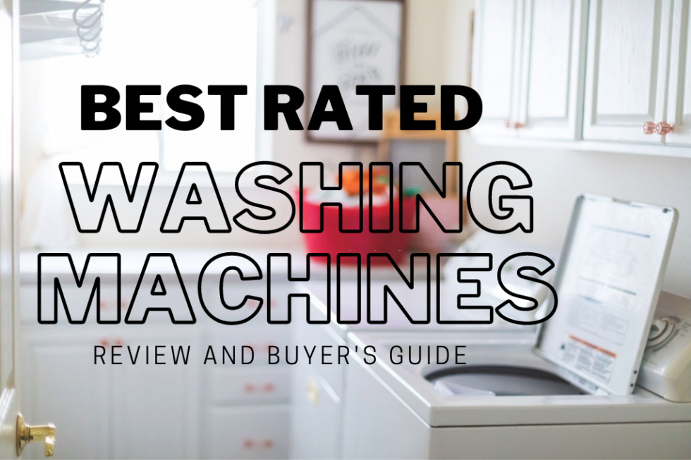 Best Rated Washing Machines 2021 Make Your Laundry Days Easier Smart Vac Guide