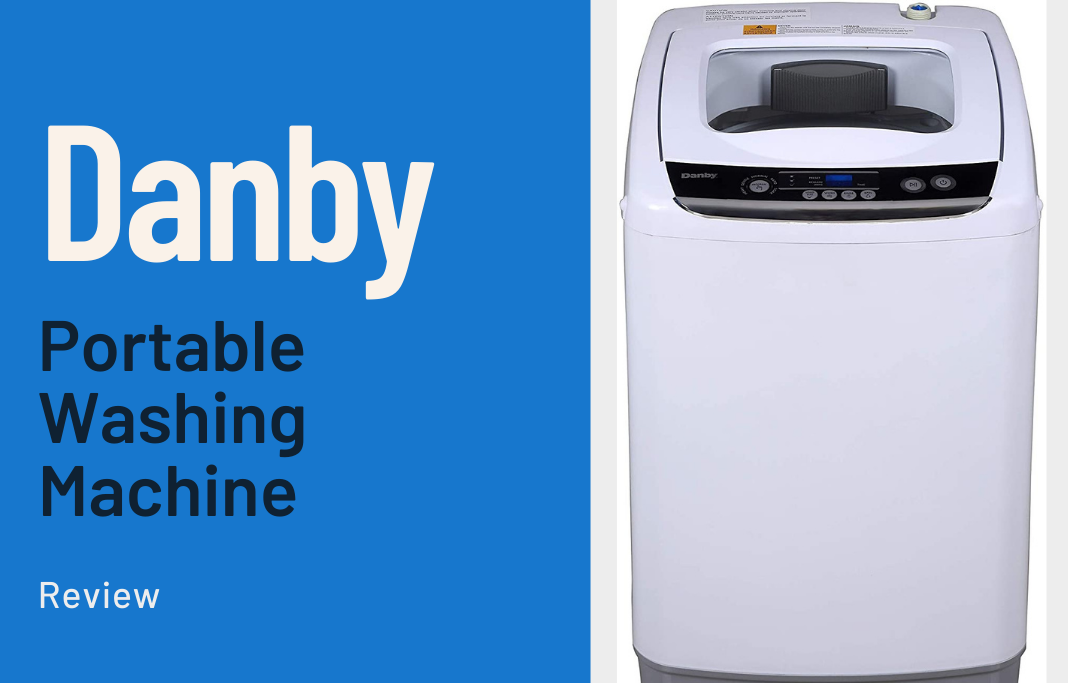 Danby Portable Washing Machine Review You'll Surely Love
