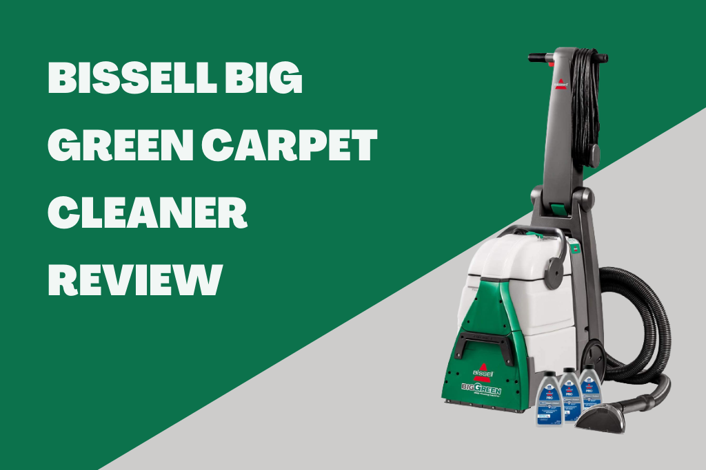 Bissell Big Green Carpet Cleaner Review Great for Deep Cleaning