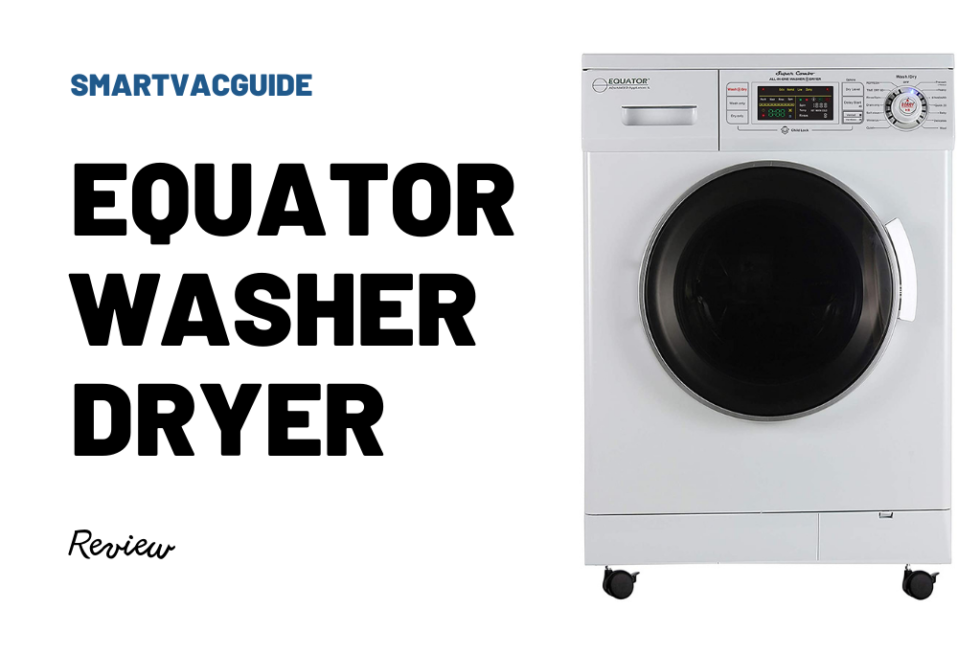 Equator Washer Dryer Combo Review Double Awesome in One Machine Smart Vac Guide