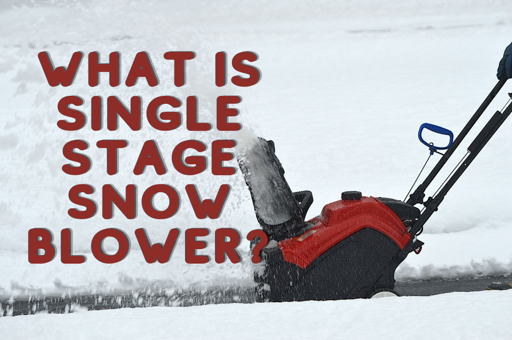 what-is-single-stage-snow-blower-ultimate-buying-guide