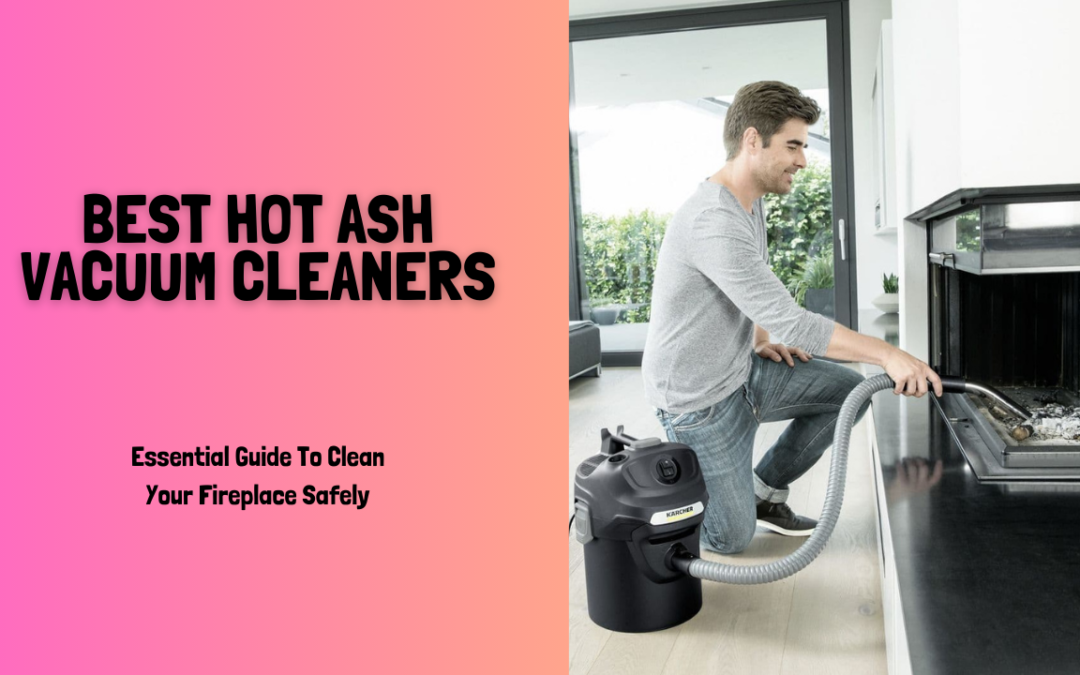 Best-Hot-Ash-Vacuum-Cleaner-2024