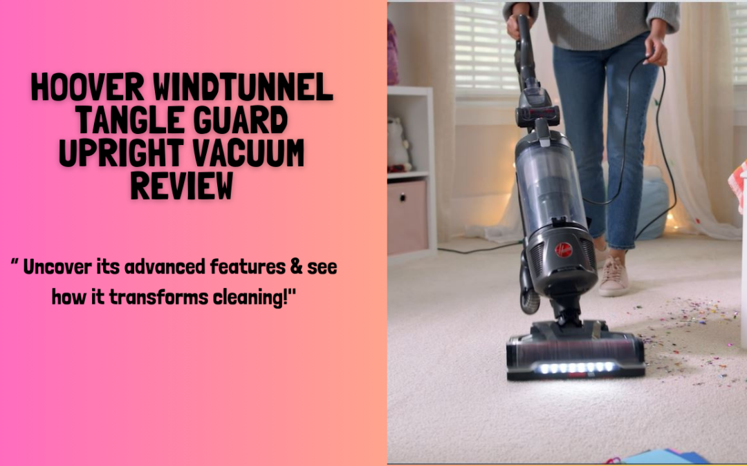 Quick-Review-of-The-Hoover-WindTunnel-Tangle-Guard-Upright-Vacuum