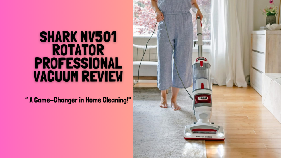 Shark Nv501 Rotator Professional Lift Away Upright Vacuum Review Smart Vac Guide