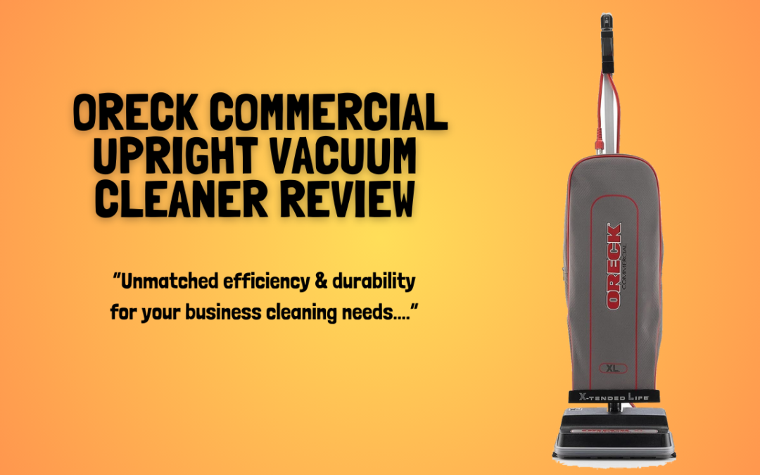 Quick Review of The Oreck Commercial Upright Vacuum Cleaner
