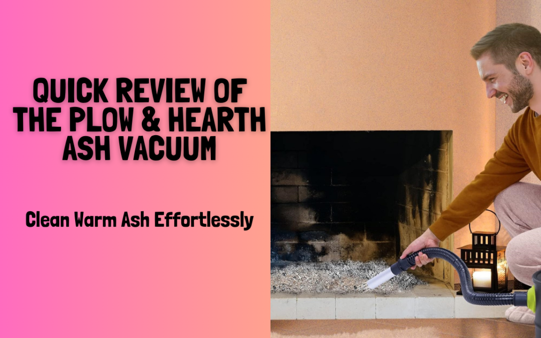 Quick-Review-of-The-Plow-&-Hearth-Ash-Vacuum