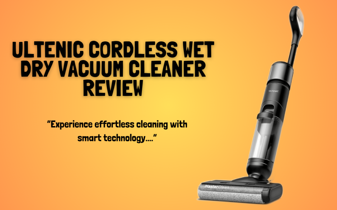 Ultenic-Cordless-Wet-Dry-Vacuum-Cleaner-review