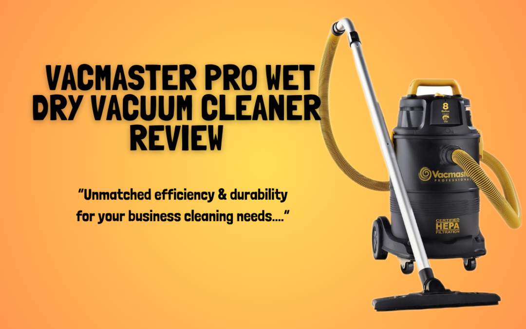 Quick Review of The Vacmaster Pro Wet Dry Vacuum