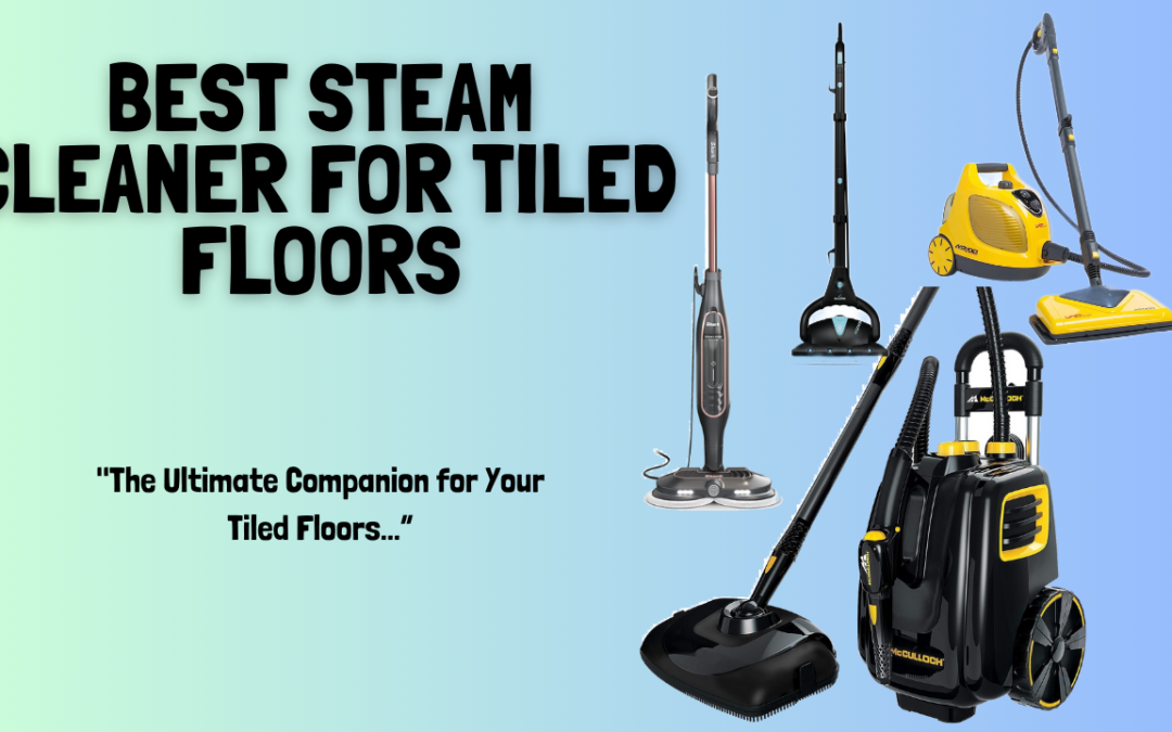 Best-Steam-Cleaner-for-Tiled-Floors