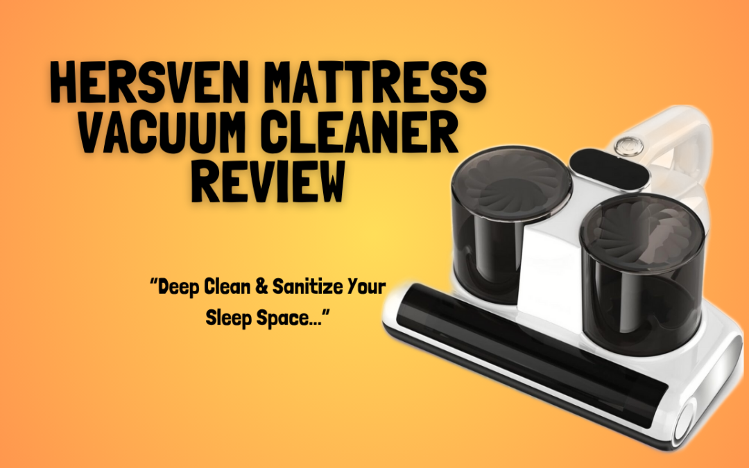 Hersven-Mattress-Vacuum-Cleaner-Review