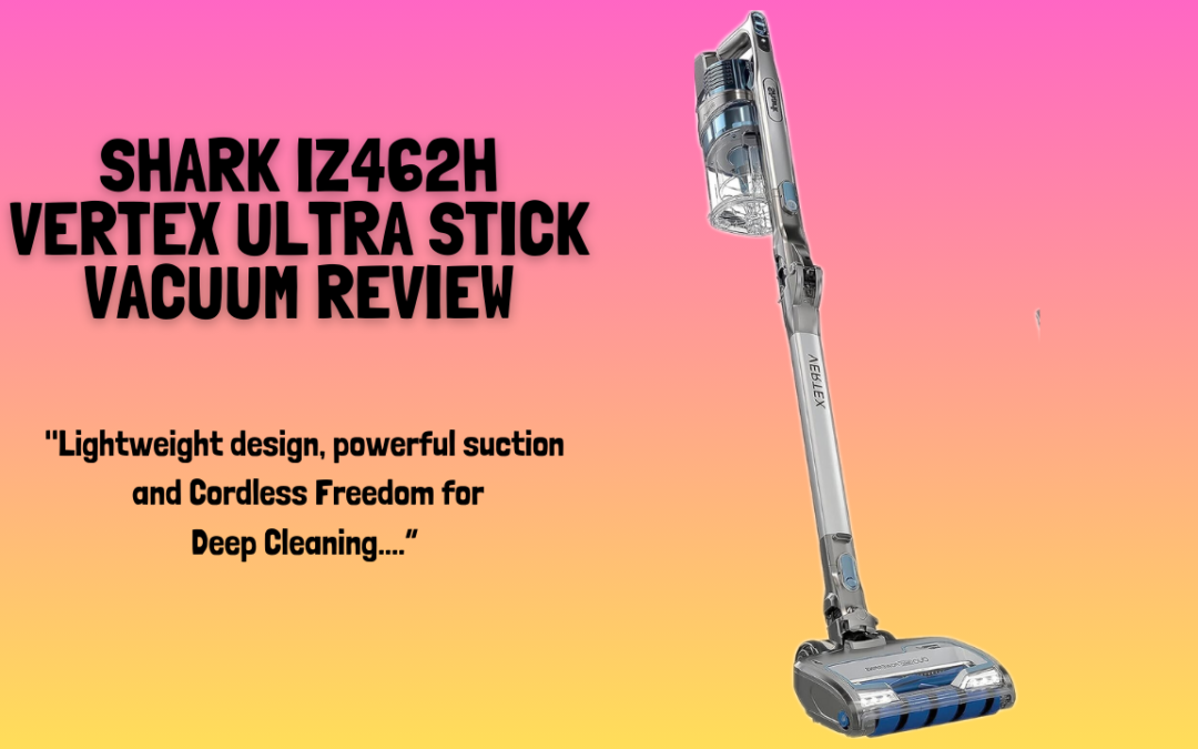 Shark-IZ462H-Vertex-Ultra-Stick-Vacuum-review