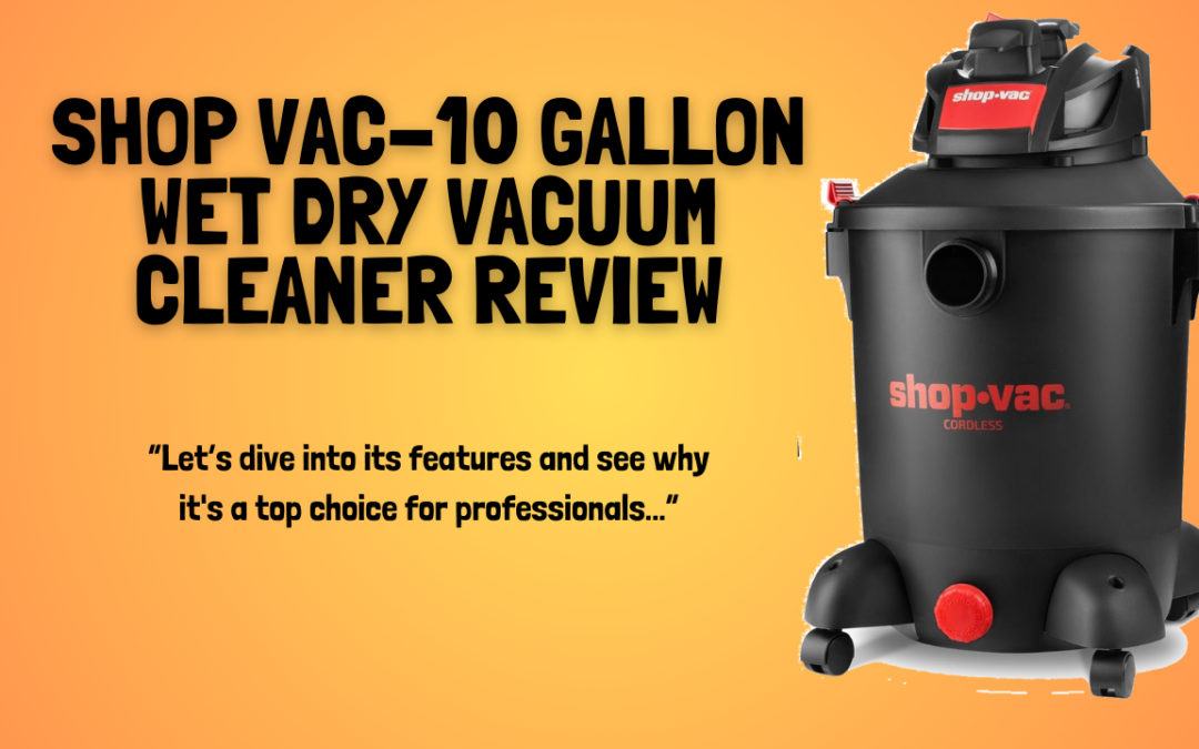 Shop-Vac-10-Gallon-Wet-Dry-Vacuum-Cleaner