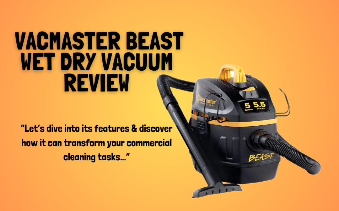 Vacmaster-Beast-Wet-Dry-Vacuum-review