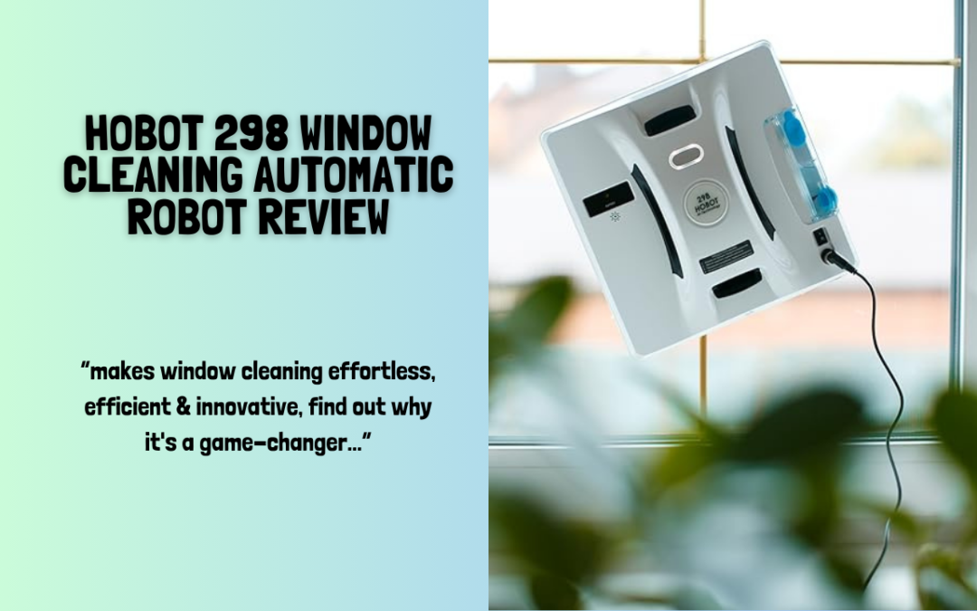 HOBOT-298-Window-Cleaning-Automatic-Robot-review