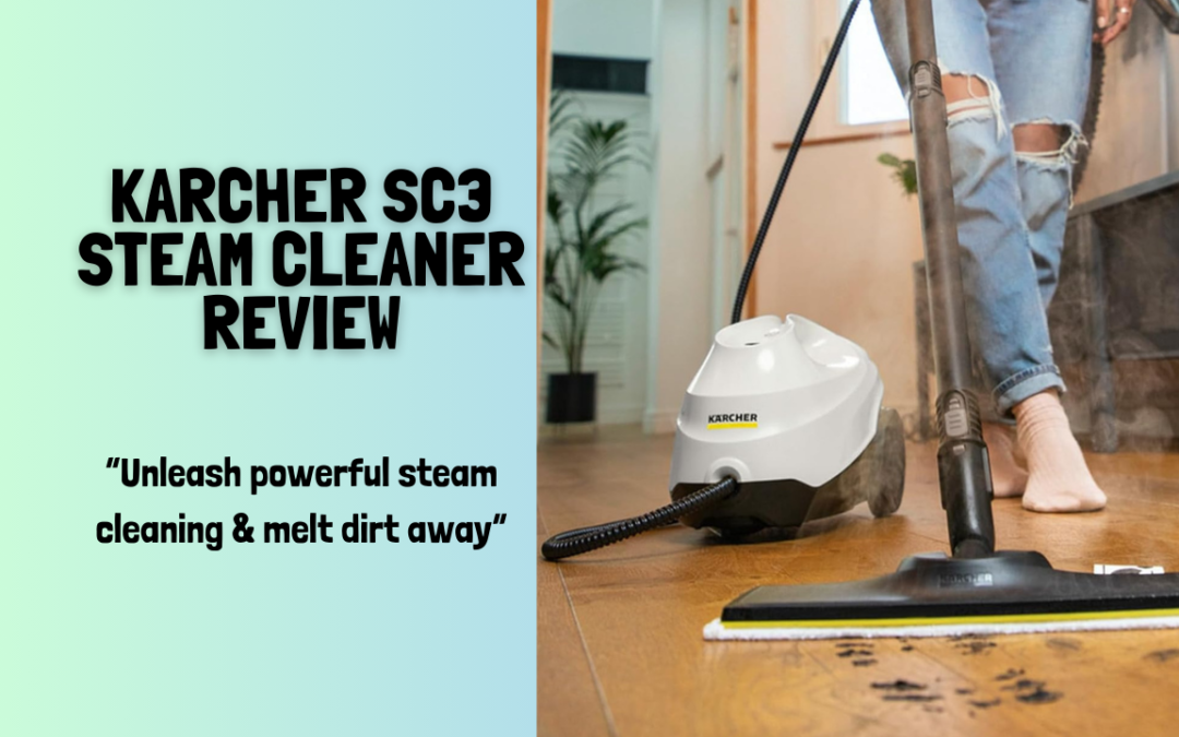 Quick Review Of The Karcher SC3 Steam Cleaner