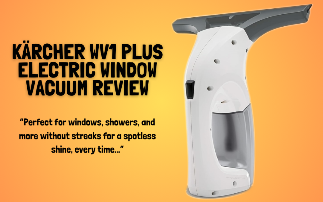 Kärcher-WV1-Plus-Electric-Window-Vacuum-review