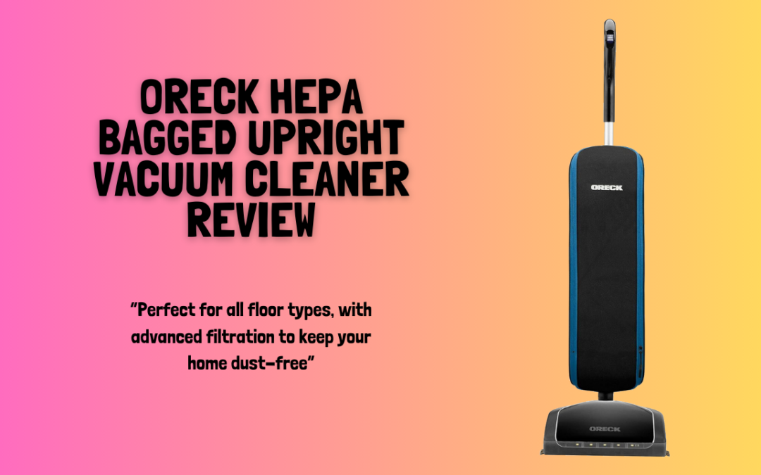 Oreck-HEPA-Bagged-Upright-Vacuum-Cleaner-review