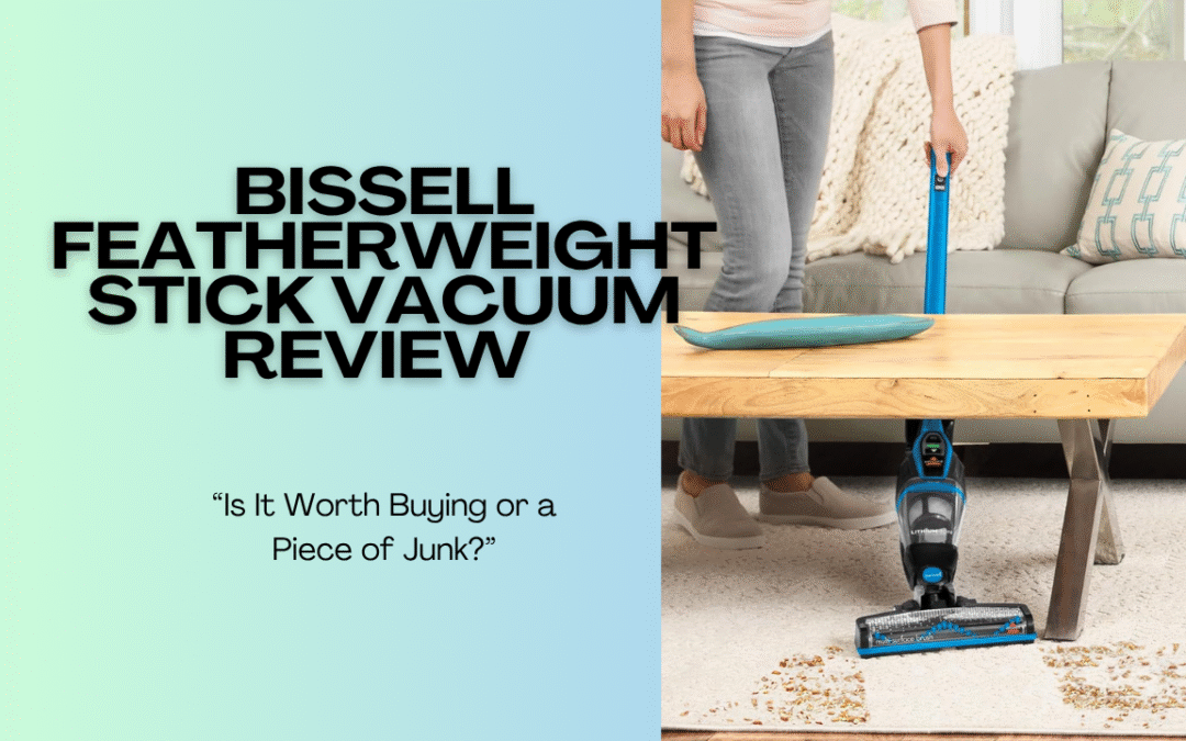 Quick Review of The Bissell Featherweight Stick Vacuum