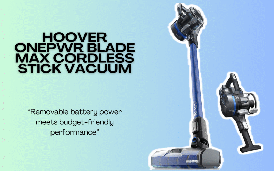 Hoover ONEPWR Blade MAX Cordless Stick Vacuum- Full Truth Revealed