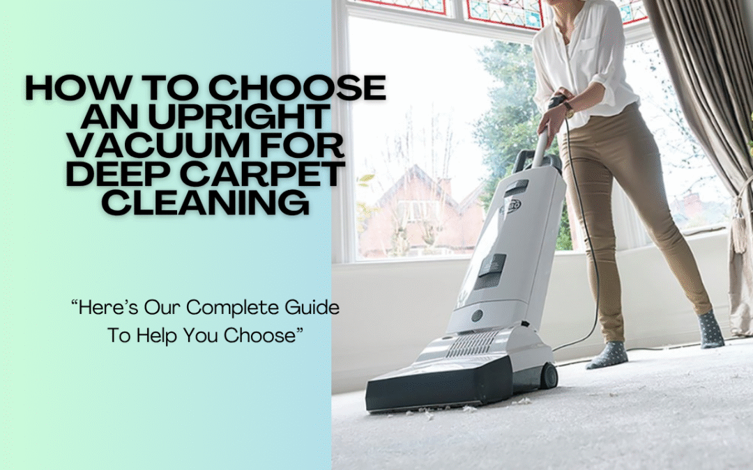 How-To-Choose-An-Upright-Vacuum-For-Deep-Carpet-Cleaning