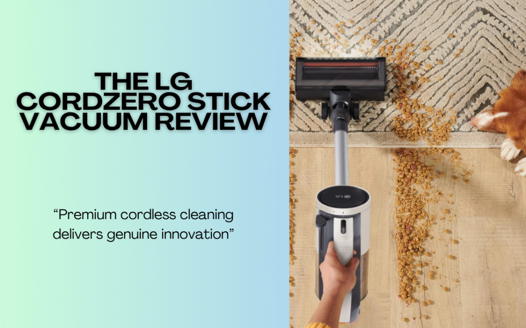 Quick Review of The LG Cordzero Stick Vacuum