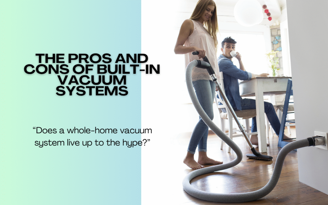 Pros-and-Cons-of-Built-in-Vacuum-Systems
