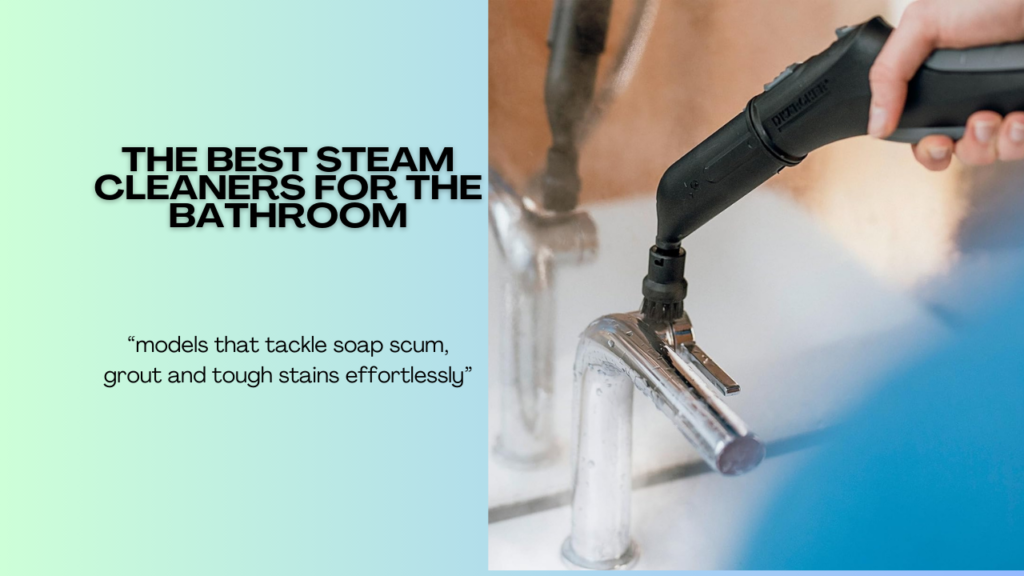 Best-steam-cleaners-for-bathrooms