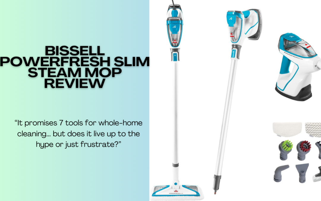 Quick Review Of The Bissell Power Fresh Slim Steam Mop
