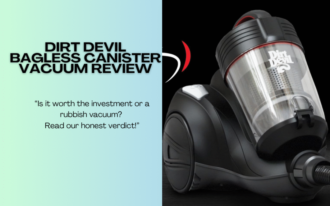 Quick Review of The Dirt Devil Bagless Canister Vacuum