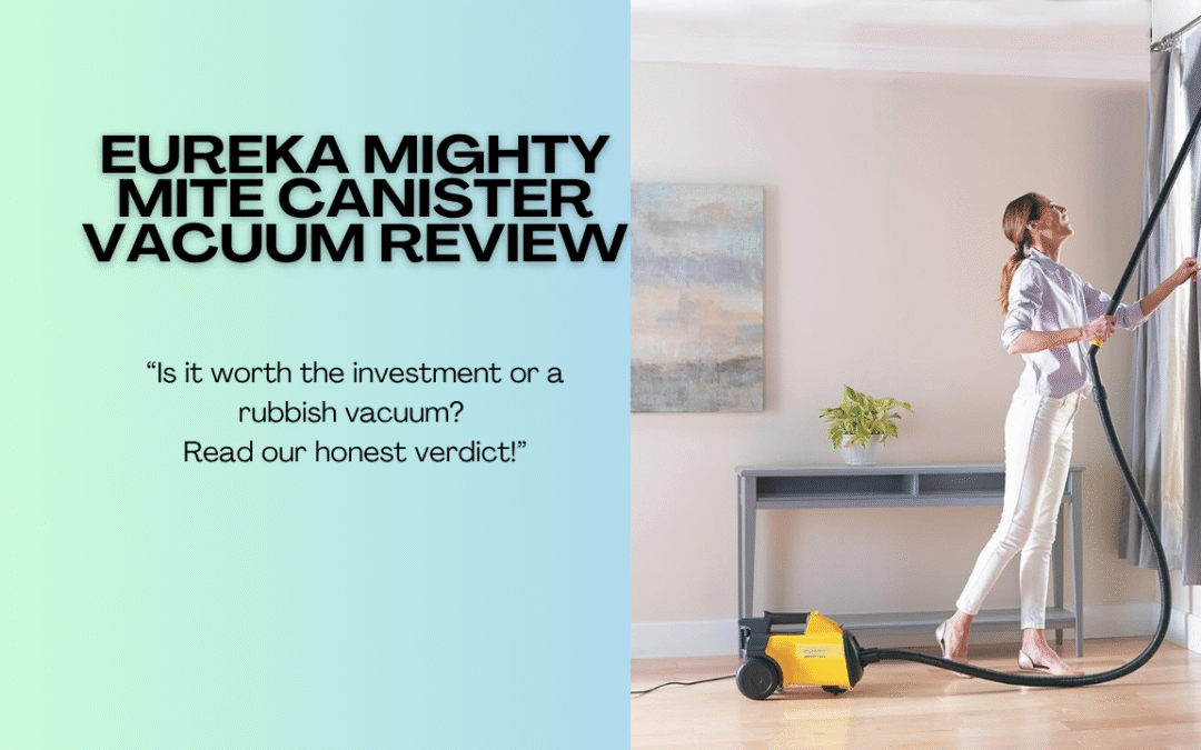 Quick Review of The Eureka Mighty Mite Canister Vacuum
