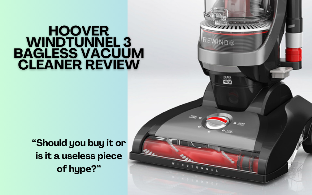 Quick Review of The Hoover Windtunnel 3 Bagless Vacuum Cleaner