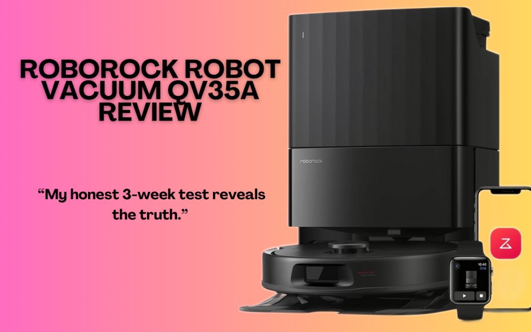 Quick Review of The QV35A Roborock Robot Vacuum