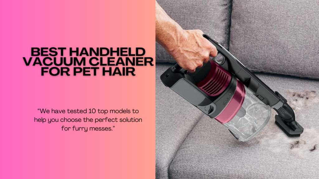 Best-Handheld-Vacuum-Cleaner-For-Pet-Hair