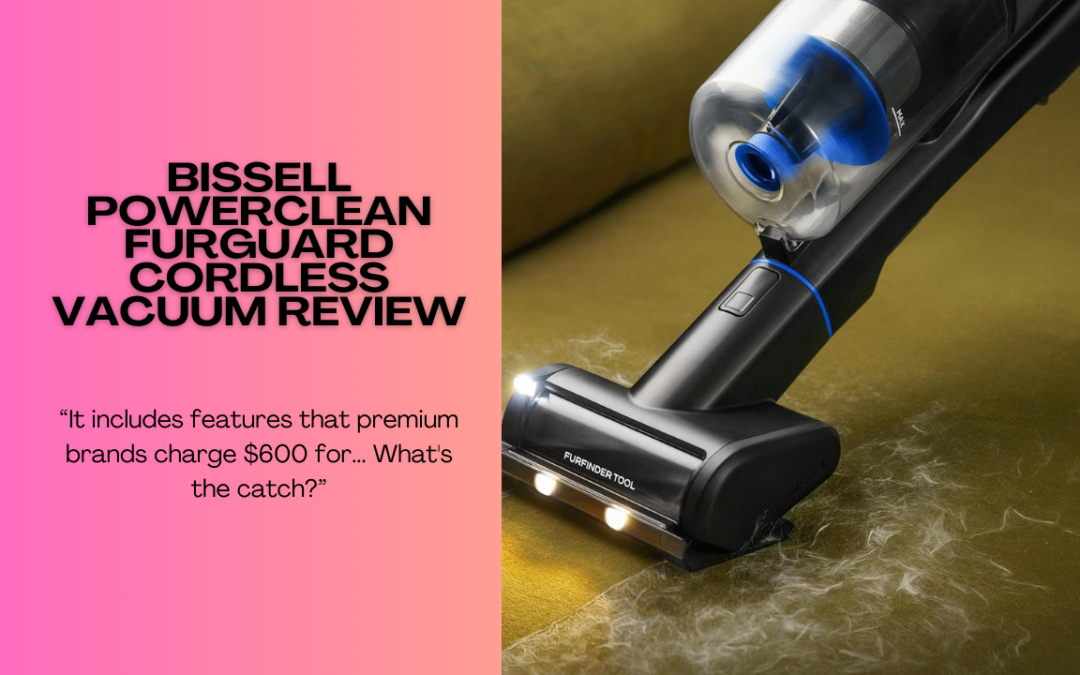 Bissell-PowerClean-FurGuard-Cordless-Vacuum-review