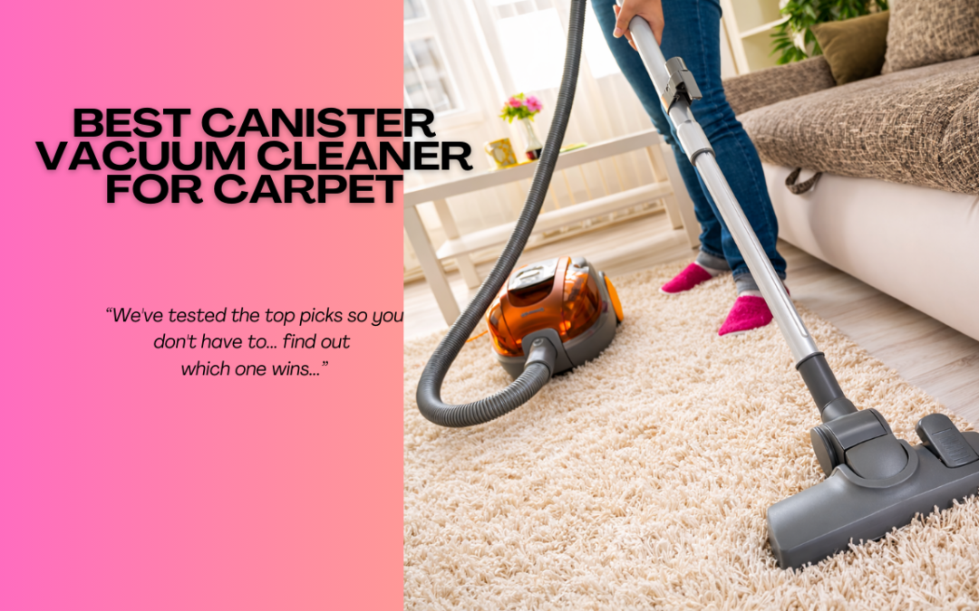 Best-Canister-Vacuum-Cleaner-For-Carpet